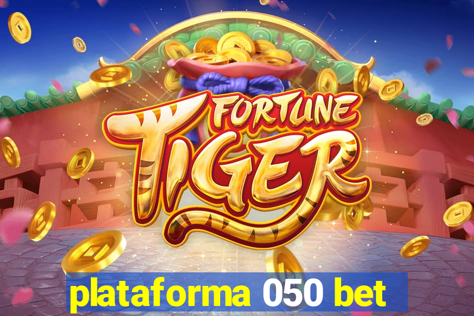 plataforma 050 bet